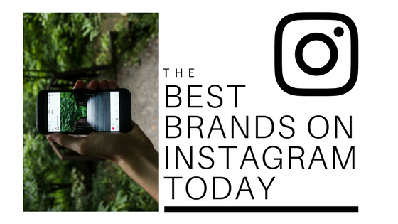 The Best Brands On Instagram Today | SEO Software | Inbound Marketing