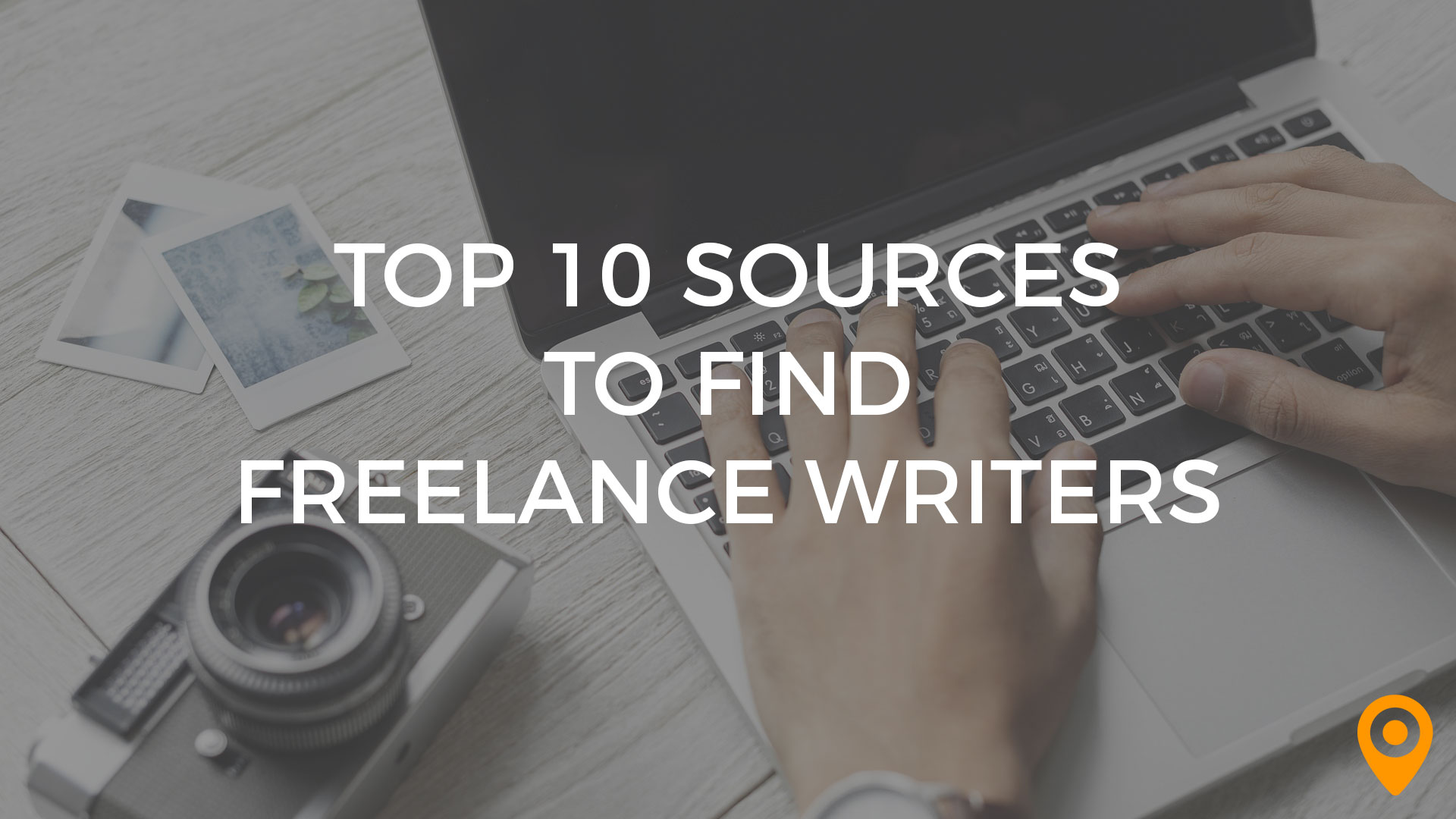 10 sources to find freelance writers