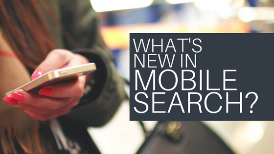 What's New in Mobile Search?