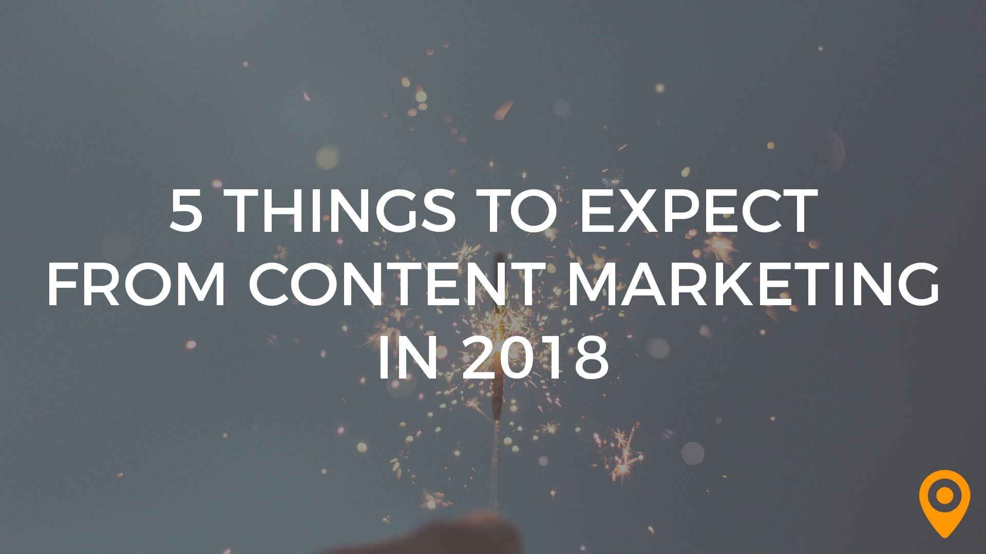 content marketing trends 2018