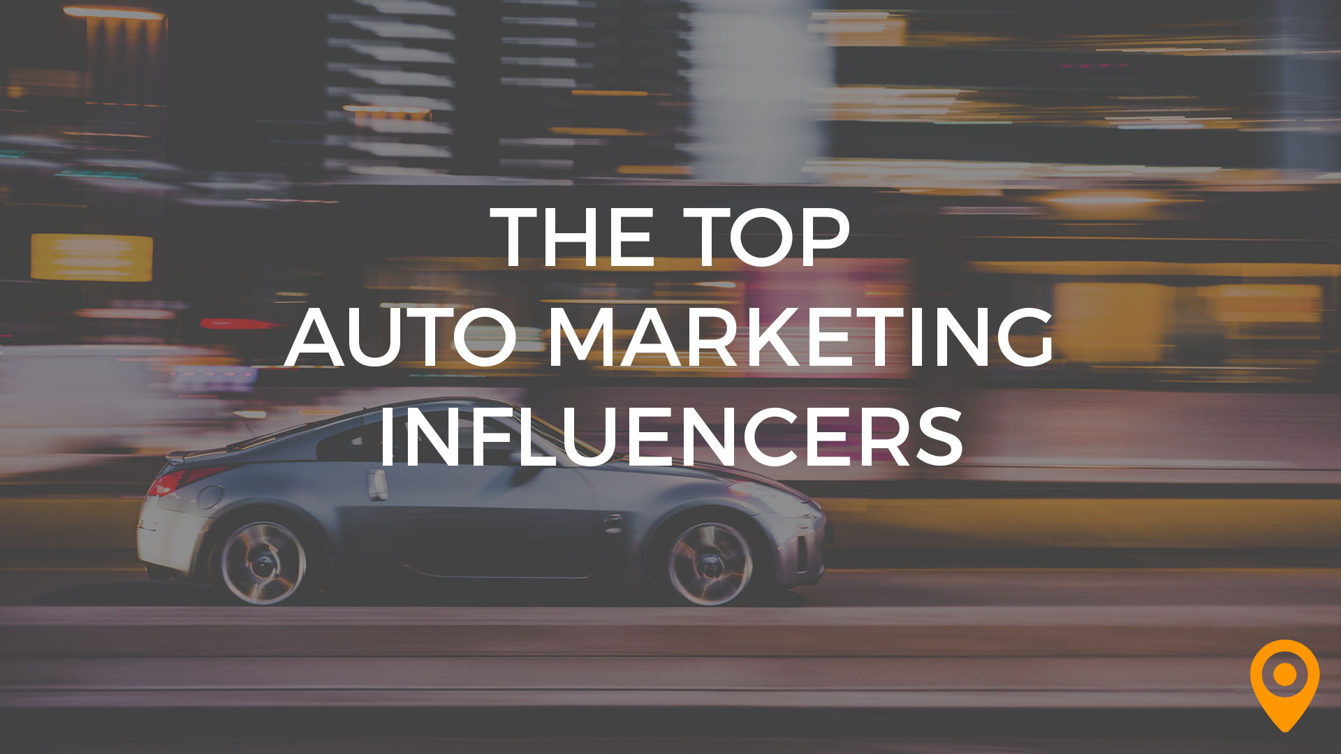 The Top Auto Marketing Influencers