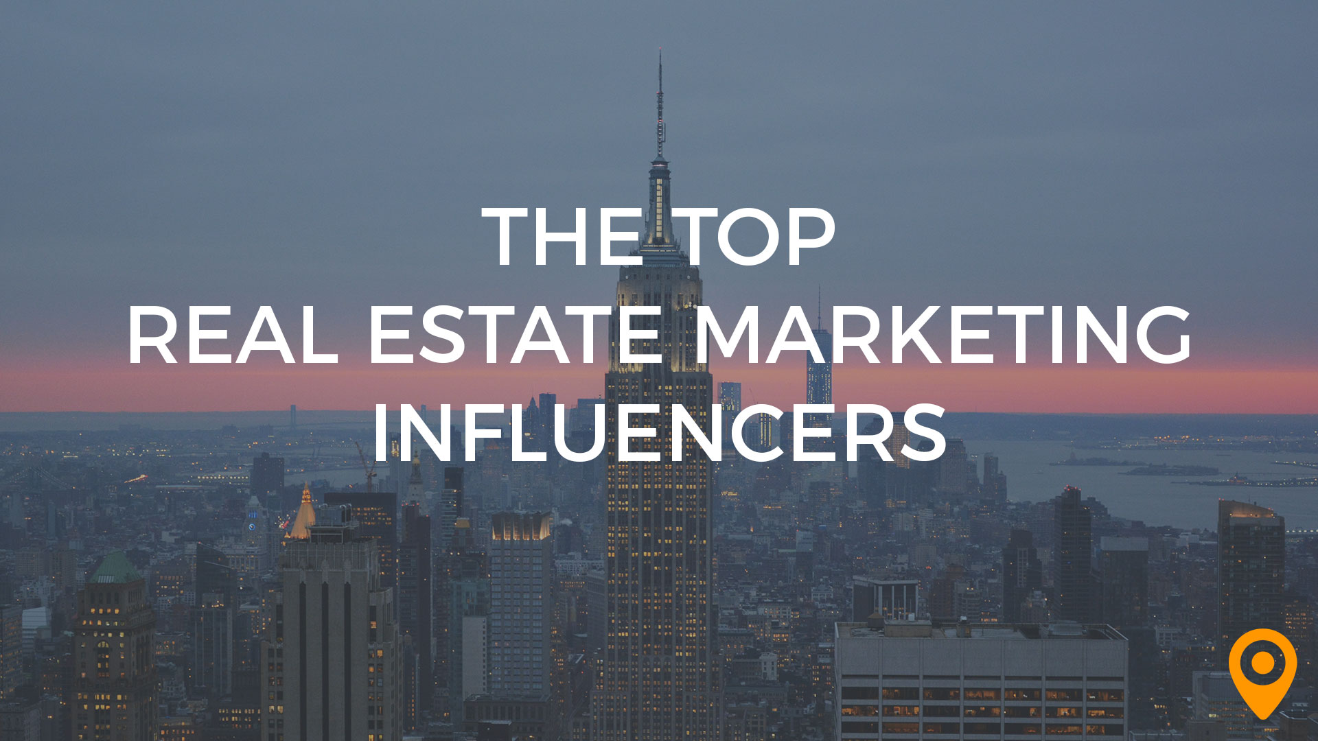The Top Real Estate Marketing Influencers
