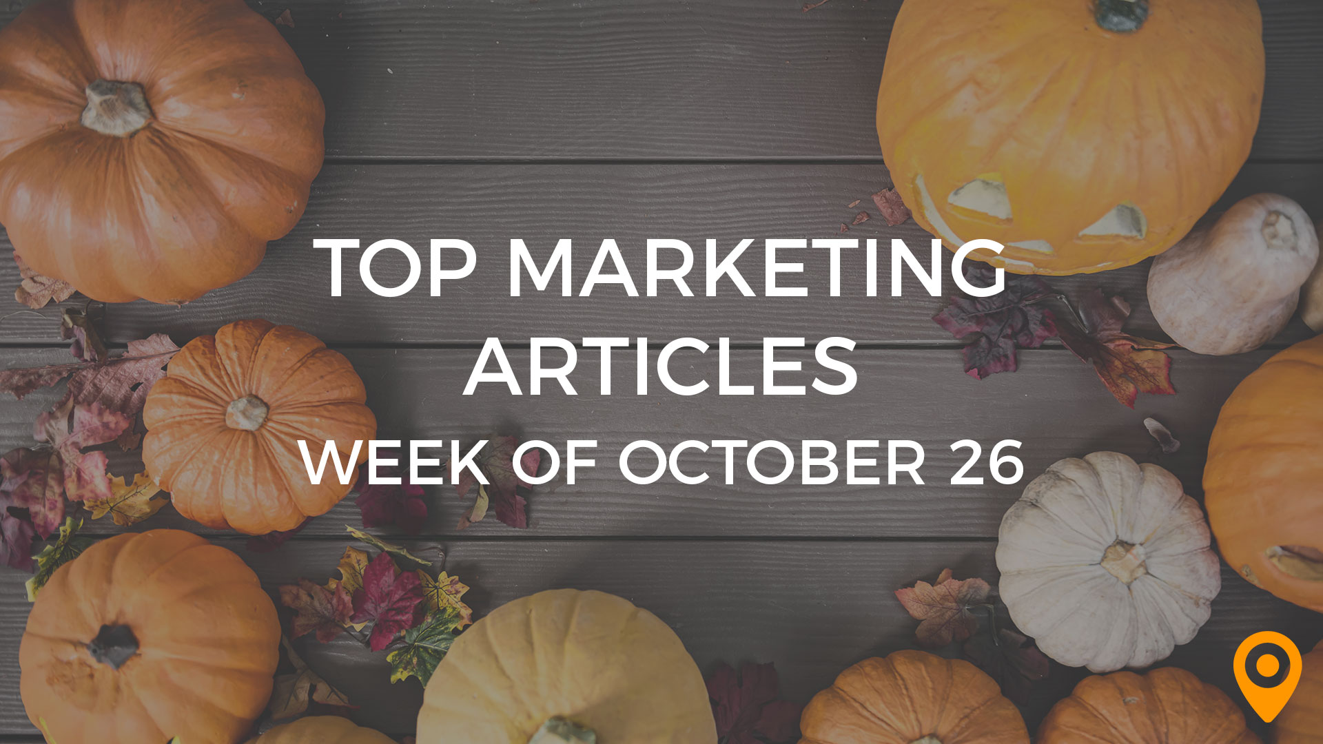 Top Marketing Articles-Week of Oct 26