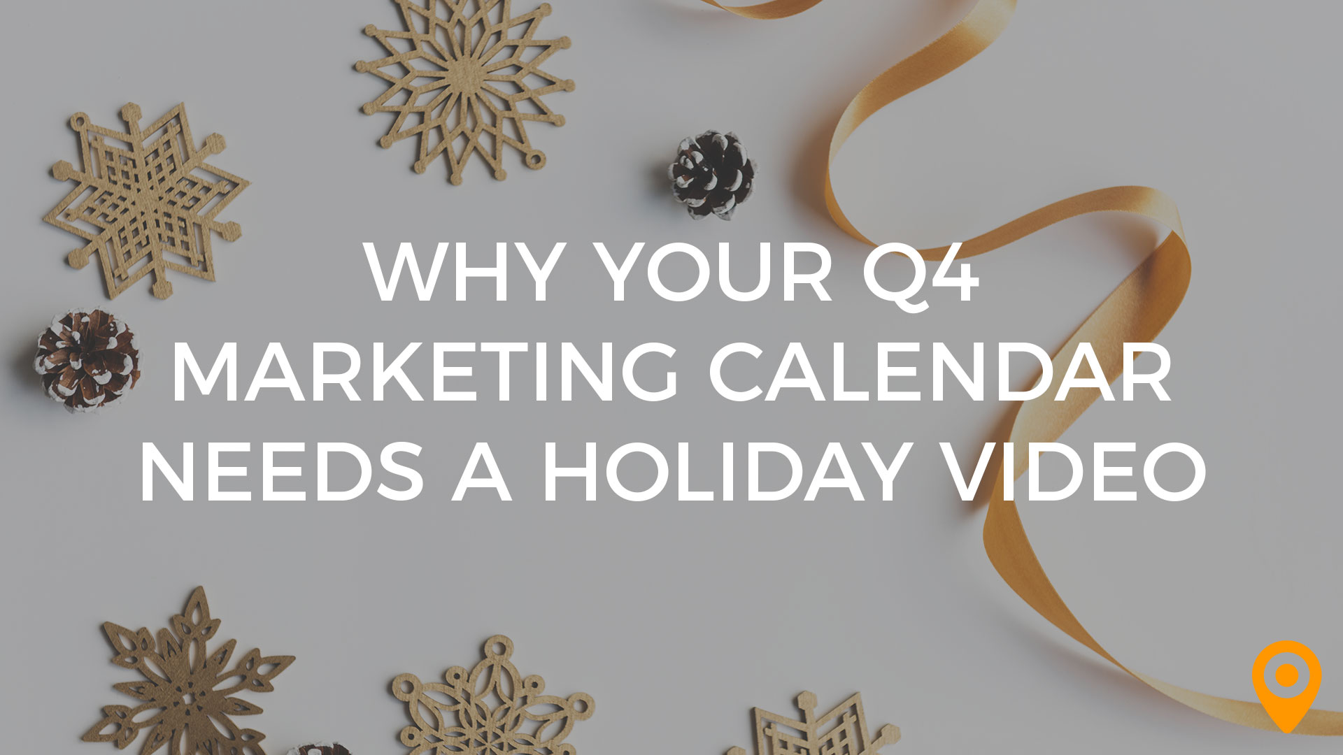 Why Your Q4 Marketing Calendar Needs a Holiday Video