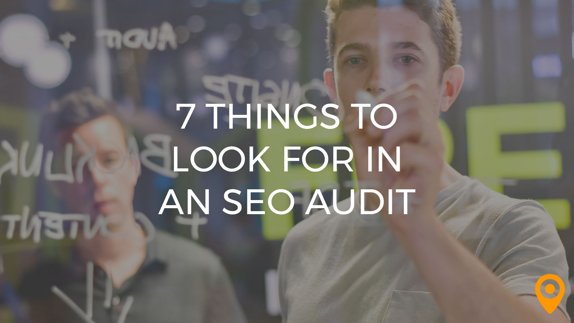 7 Things to Look for in an SEO Audit