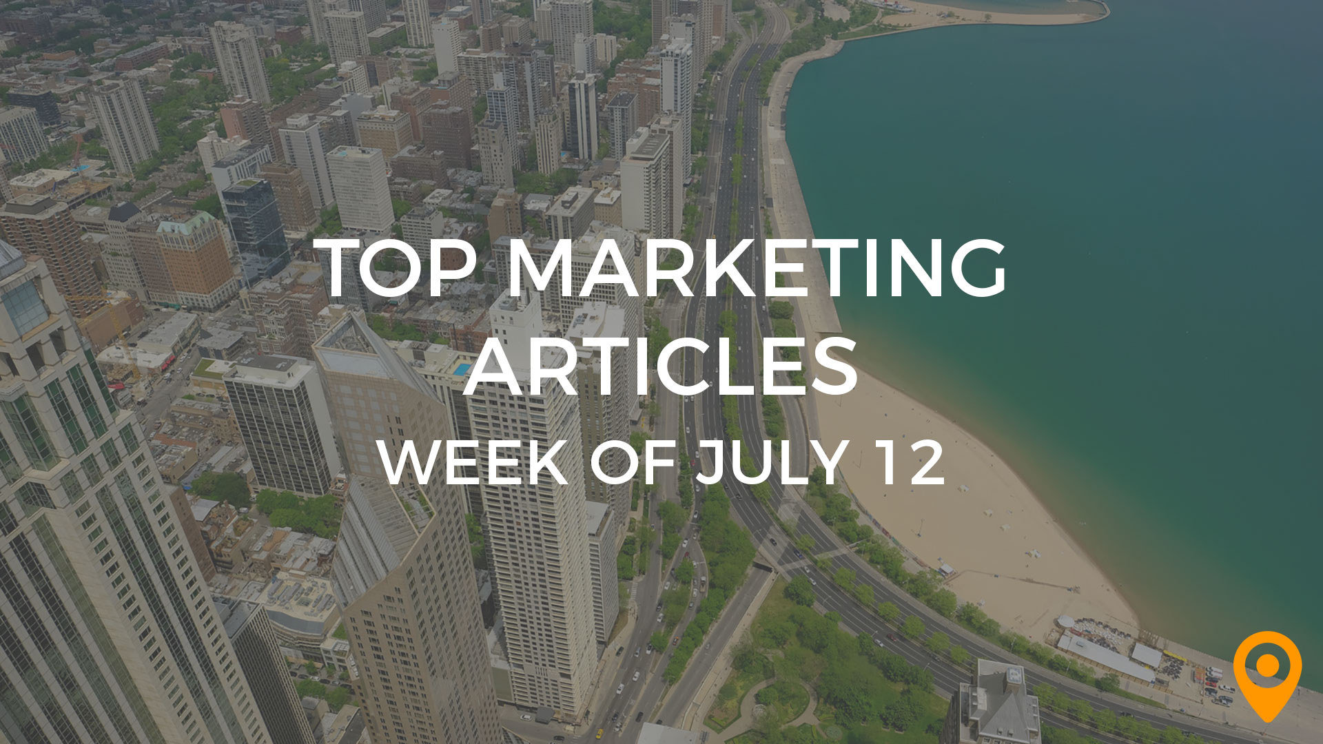 Top Marketing Articles July 12 2019