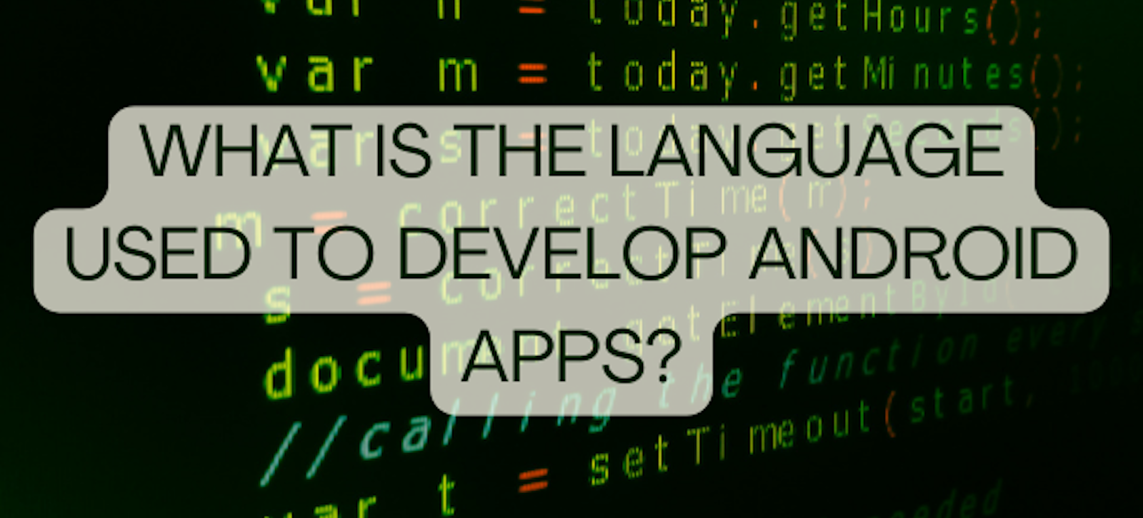 what is the language used to develop android app? banner